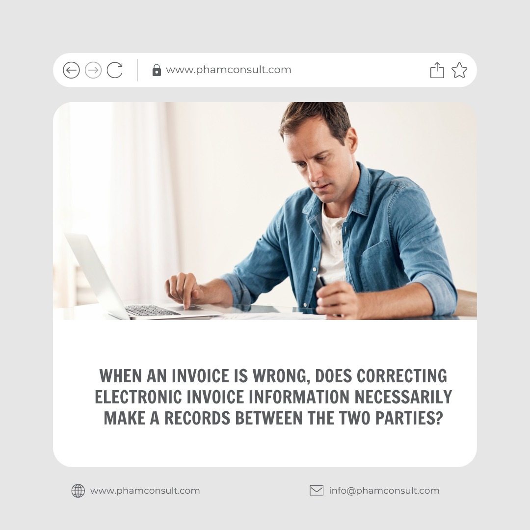 WHEN AN INVOICE IS WRONG, DOES CORRECTING ELECTRONIC INVOICE ...