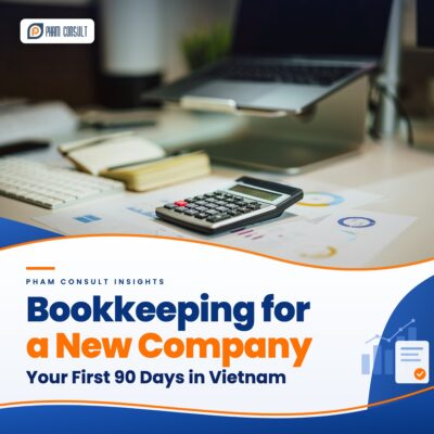 First 90 days of bookkeeping for a new company in Vietnam