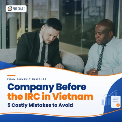 Setting up a company before the IRC in Vietnam compared with the IRC-first route